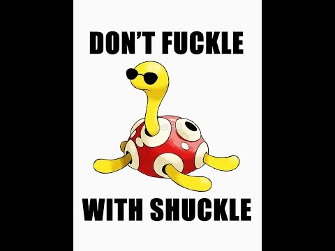 PFE SHUCKLE IS WAY TOO OP