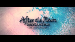 OP - 【LIVE】After the Rain ONLINE LIVE 2021 -5th ANNIVERSARY- 桜花ニ月夜ト袖シグレ / ウミユリ海底譚