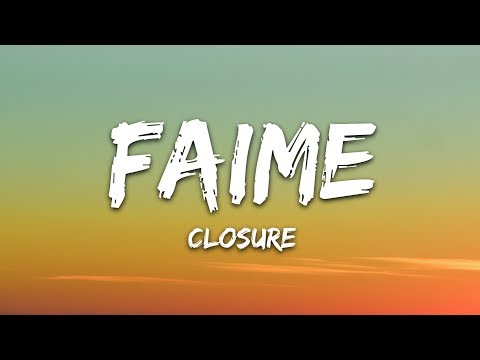 Faime - Closure (Lyrics)