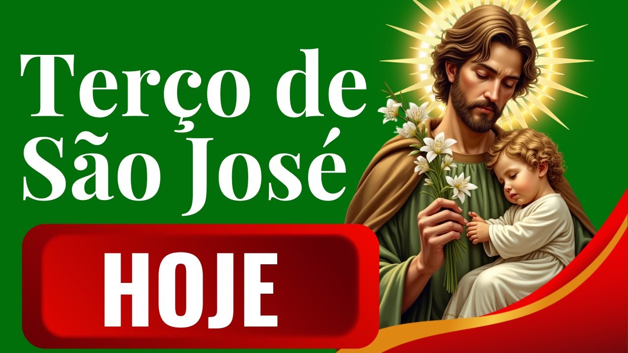 TERÇO DE SÃO JOSÉ HOJE