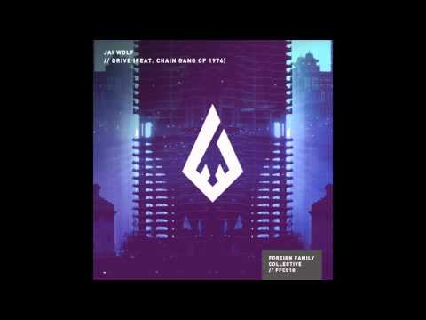 Jai Wolf - Drive (feat. Chain Gang of 1974)