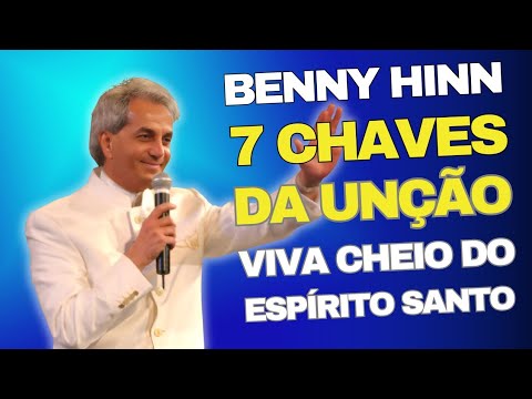 Benny Hinn ENSINA: 7 CHAVES para VIVER DEBAIXO da UNÇÃO do ESPÍRITO SANTO!