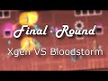 GDLT FINAL ROUND Xgen VS Bloodstorm