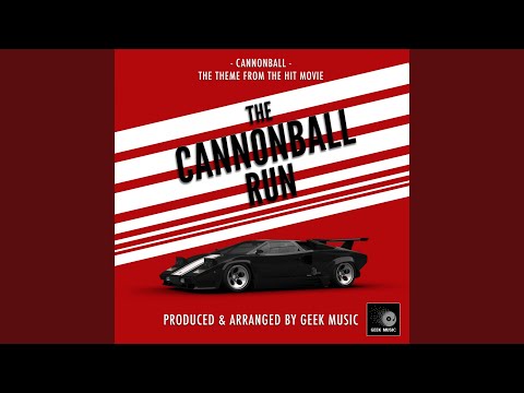 Cannonball (From "The Cannonball Run")