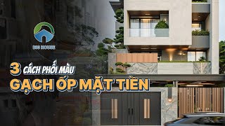 3 Cách Phối Màu Gạch Ốp Tường Mặt Tiền Nhà Hiện Đại Sang Trọng Phổ Biến Nhất 2025