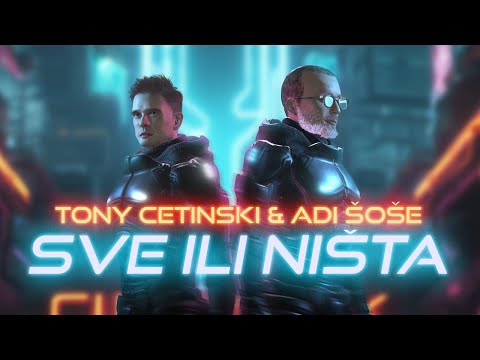 Tony Cetinski & Adi Šoše - Sve ili ništa (Official video)
