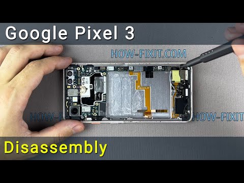 Google Pixel 3 Disassembly and Reassembly | Step-by-Step DIY Guide