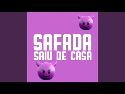 Safada Saiu de Casa