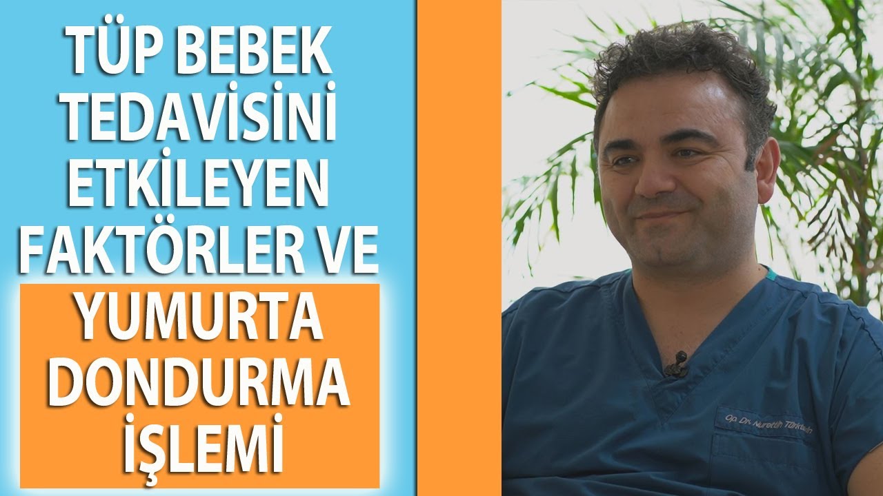 Tüp Bebek Tedavisini Etkileyen Faktörler ve Yumurta Dondurma İşlemi