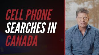Cell Phone Searches In Canada