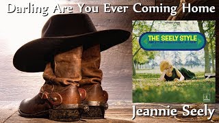 Jeannie Seely - Darling Are You Ever Coming Home