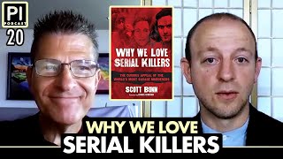 Scott Bonn | Why Serial Killers Intrigue You | PI Podcast 20 video