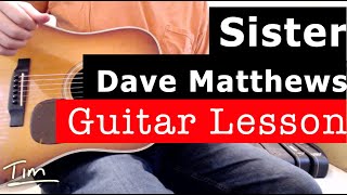 Dave Matthews Sister Guitar Lesson, Chords, and Tutorial
