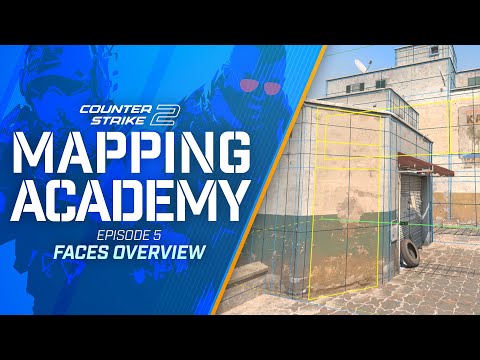 CS2 Mapping Academy #5 - Faces Overview (Counter Strike 2)
