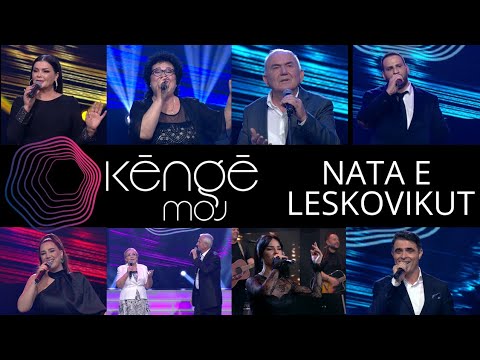 Kenge moj - Nata e Leskovikut - 14 Dhjetor 2021 - Vizion Plus