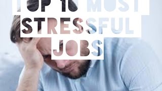 As 10 Profissões mais Stressantes?