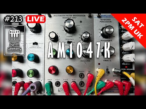 Synth Geekery Show episode 213 - AM1047K from AMSynths