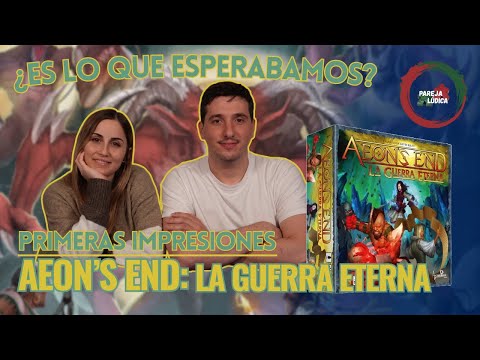 [PRIMERAS IMPRESIONES] AEON'S END: LA GUERRA ETERNA - ¿Es el deckbuilding que esperábamos?