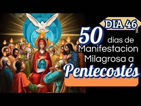 Día 46🔥🔥🔥50 DIAS A #PENTECOSTES /camino de la MANIFESTACIÓN del E.S🔥🔥 CUARTO CICLO