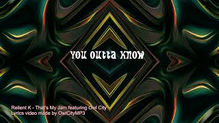 Relient K - That&#39;s My Jam (feat. Owl City) Lyrics [Full HD]