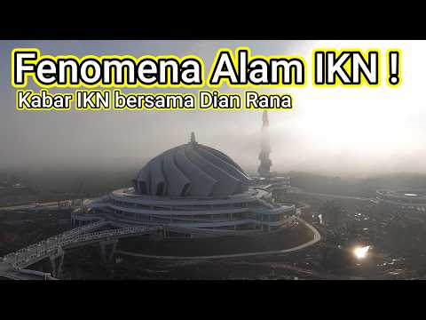 Dunia Terpukau setelah Presiden Prabowo ke IKN ! Pantauan Masjid & Basilika bareng Dian Rana