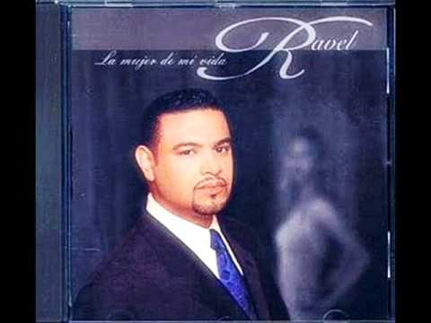 La Mujer De Mi Vida - Ravel