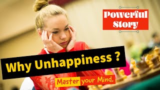 Why Unhappiness? -Master the Mind Master your Life