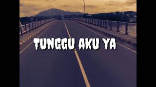 Download lagu Story wa baper (tunggu aku ya) mp3