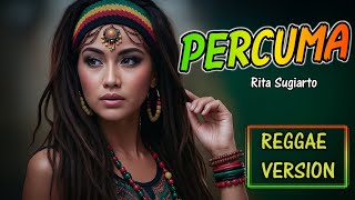Download lagu PERCUMA - Rita Sugiarto | COVER REGGAE VERSION mp3 Download lagu PERCUMA - Rita Sugiarto | COVER REGGAE VERSION mp3