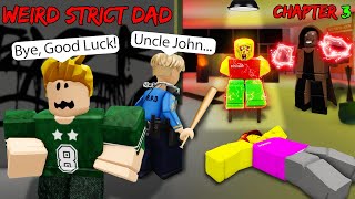 WEIRD STRICT DAD Ep4: Rescue Uncle John from the Mysterious 🥺