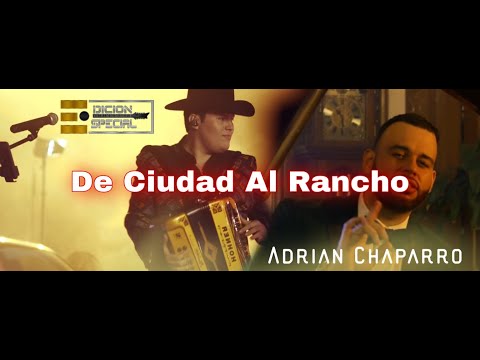 La Décima Banda - De Ciudad Al Rancho | Adrian Chaparro ft Edición Especial