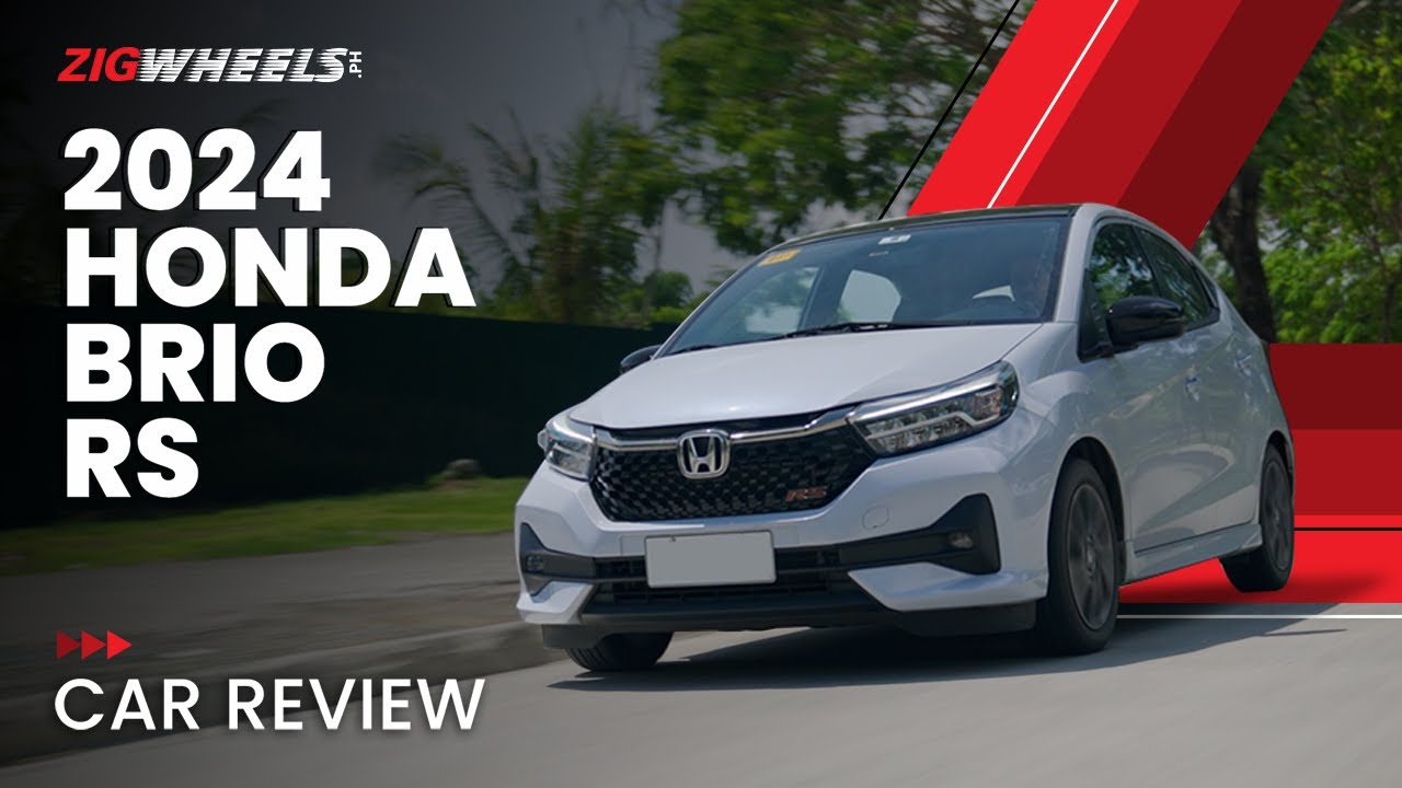 2024 Honda Brio RS Review | Zigwheels.Ph