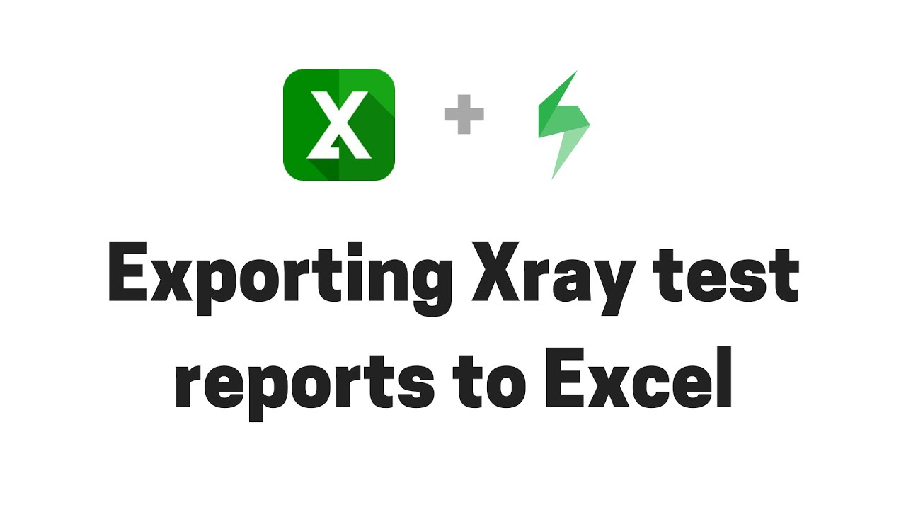 Exporting Xray test reports to Excel