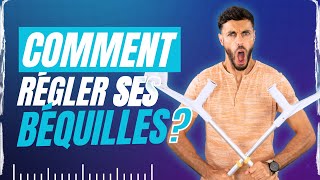 Comment BIEN RÉGLER ses BÉQUILLES ? ( par un kiné )