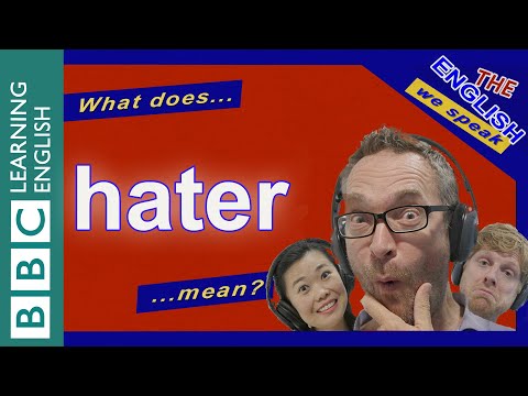 What does 'hater' mean? - The English We Speak