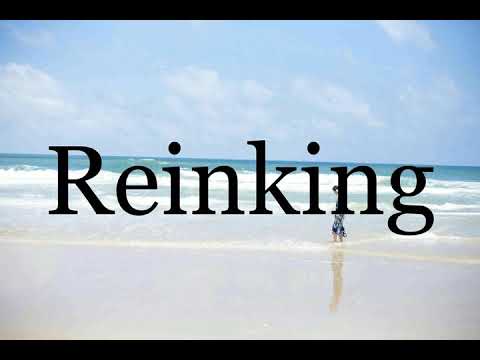 How To Pronounce Reinking🌈🌈🌈🌈🌈🌈Pronunciation Of Reinking
