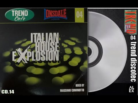 TREND SELECTION 04 - Mixed By Massimo Cominotto - Italian House Explosion -Trend Discotec/Cafe'CD.14