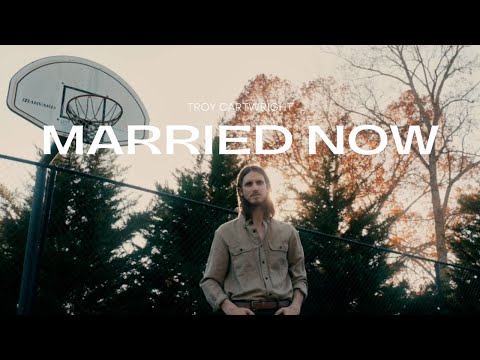 Married Now - Troy Cartwright