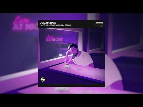 Jonas Aden - Late At Night (BRANDN Remix)