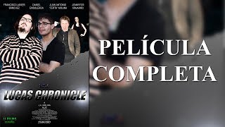 LUCAS CHRONICLE (PELÍCULA COMPLETA) HD