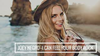 Joey Negro - I Can Feel Your Body Rock