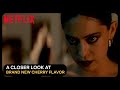 A Closer Look at Brand New Cherry Flavor | Netflix