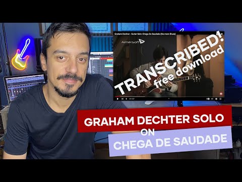 Graham Dechter - Guitar Solo: Chega De Saudade (No more Blues)
