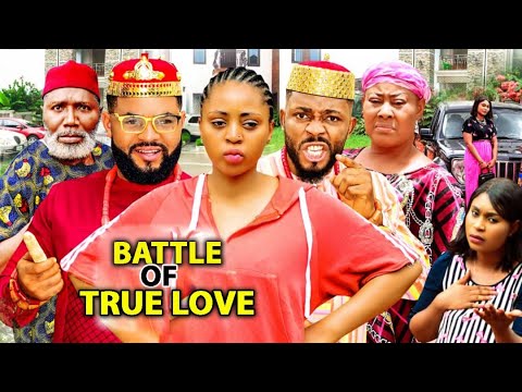 Battle Of True Love Complete Season 1&2- Regina Daniels 2022 Nigerian Movie