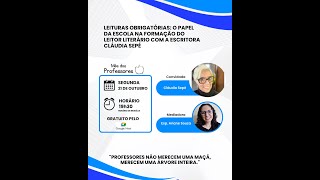 Leituras obrigatórias: o papel da escola na formação do leitor literário com Cláudia Sepé
