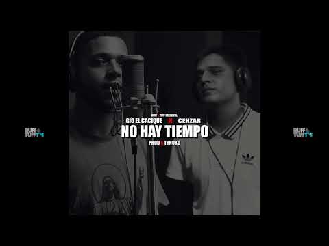 Cehzar & Gio "El Cacique" - No Hay Tiempo (Prod X Tynoko)