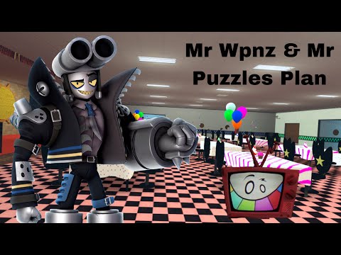 Mr Wpnz & Mr Puzzles Plan?