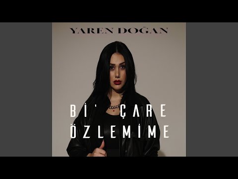 Bi Çare Özlemime