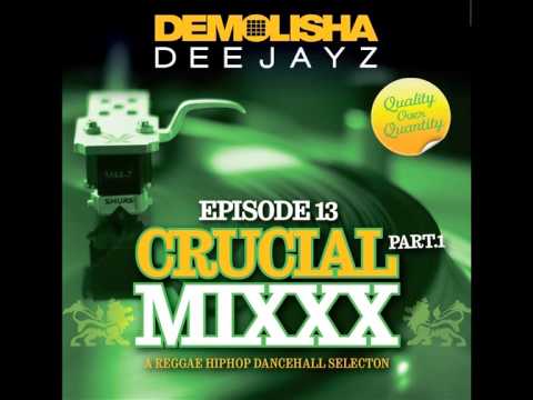 DEMOLISHA DEEJAYZ - Episode13 - CRUCIAL MIXXX - Part.1