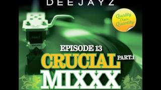 DEMOLISHA DEEJAYZ - Episode13 - CRUCIAL MIXXX - Part.1